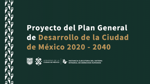 Plan General de Desarrollo de la Ciudad de México 2020-2040